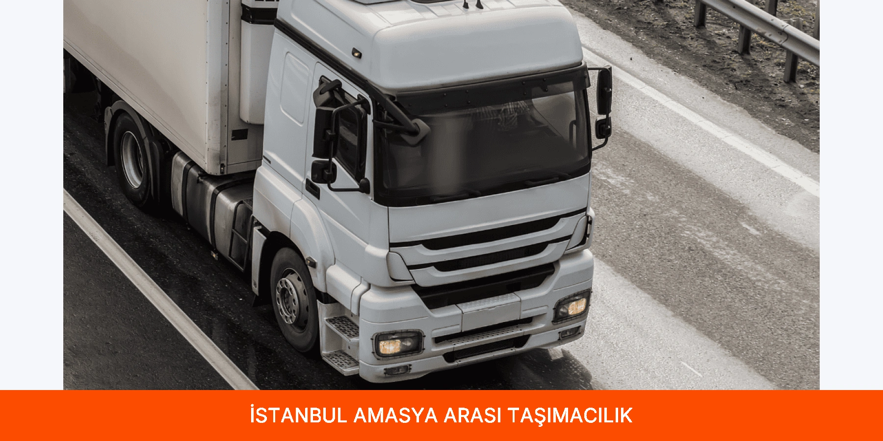 İstanbul Amasya Arası Taşımacılık